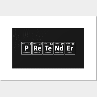 Pretender (P-Re-Te-Nd-Er) Periodic Elements Spelling Posters and Art